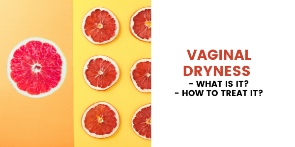 Understanding and treating vaginal dryness
