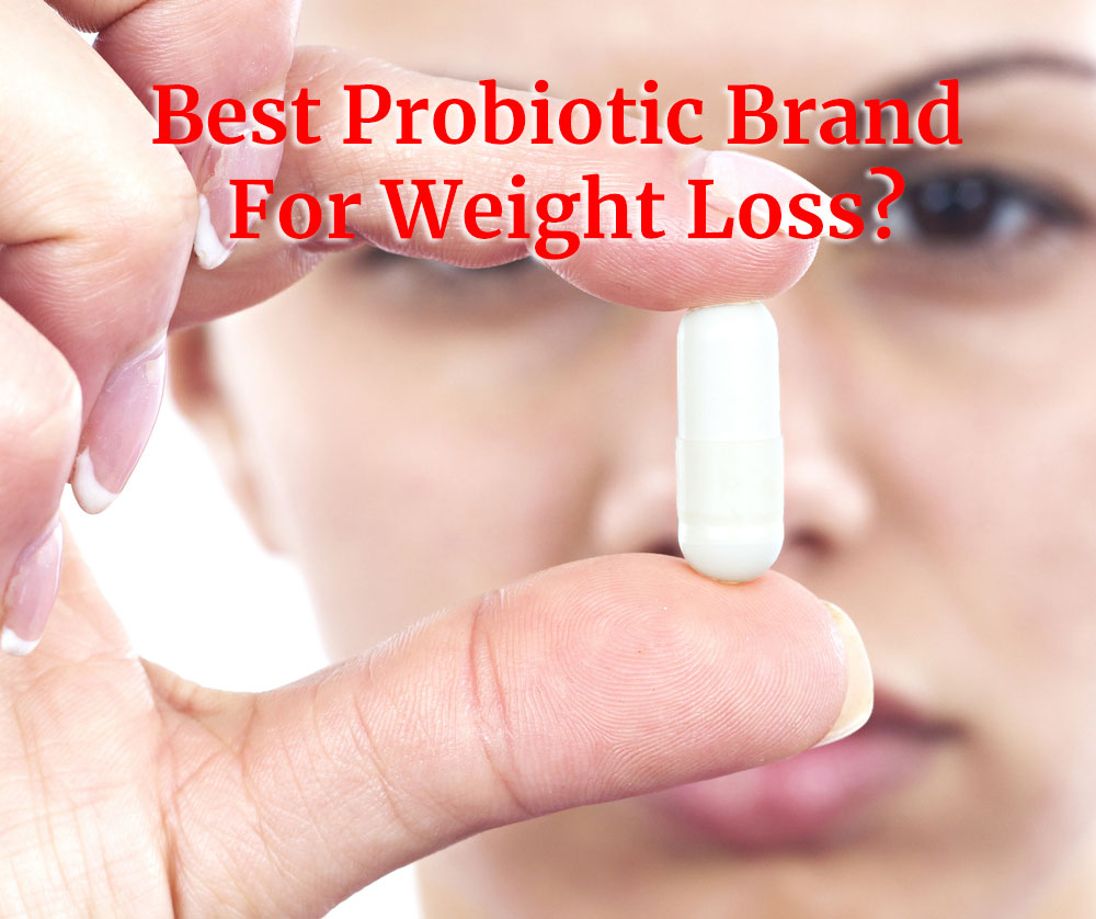 The Best Probiotic Brand For Weight Loss?