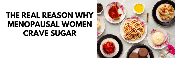Menopause and Sugar Cravings